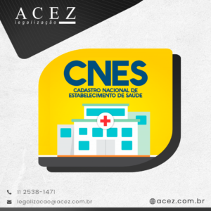 Acez Legalização – CNES (Cadastro Nacional de Estabelecimentos da Saúde ...